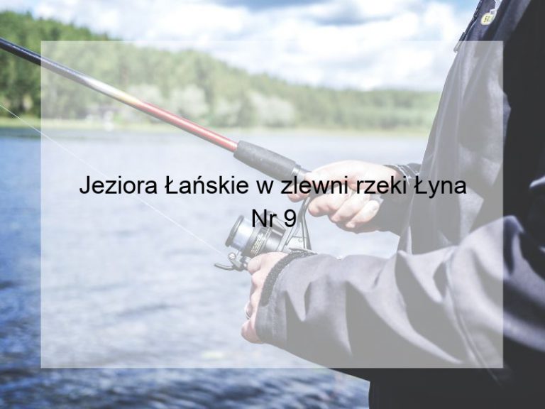 Jeziora Łańskie w zlewni rzeki Łyna Nr 9
