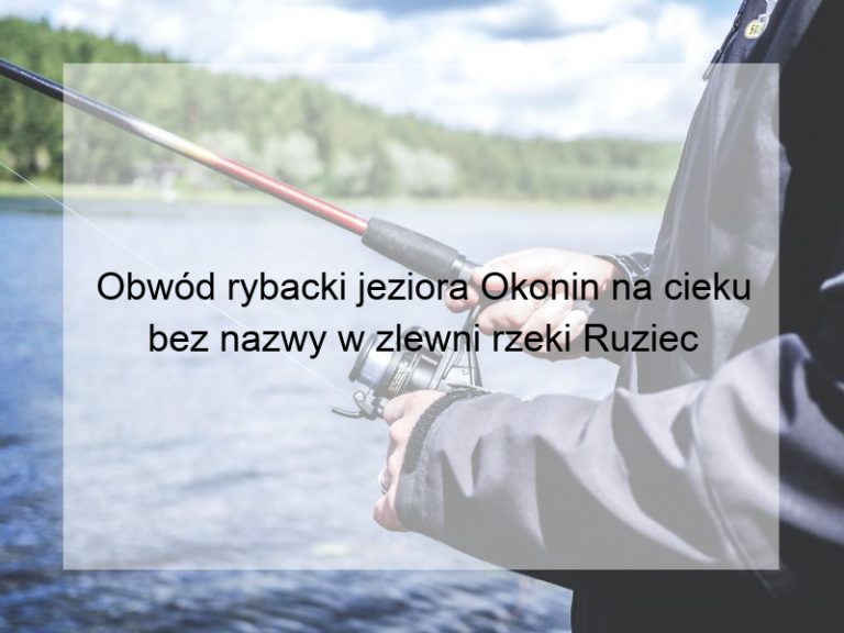 Obwód rybacki jeziora Okonin na cieku bez nazwy w zlewni rzeki Ruziec